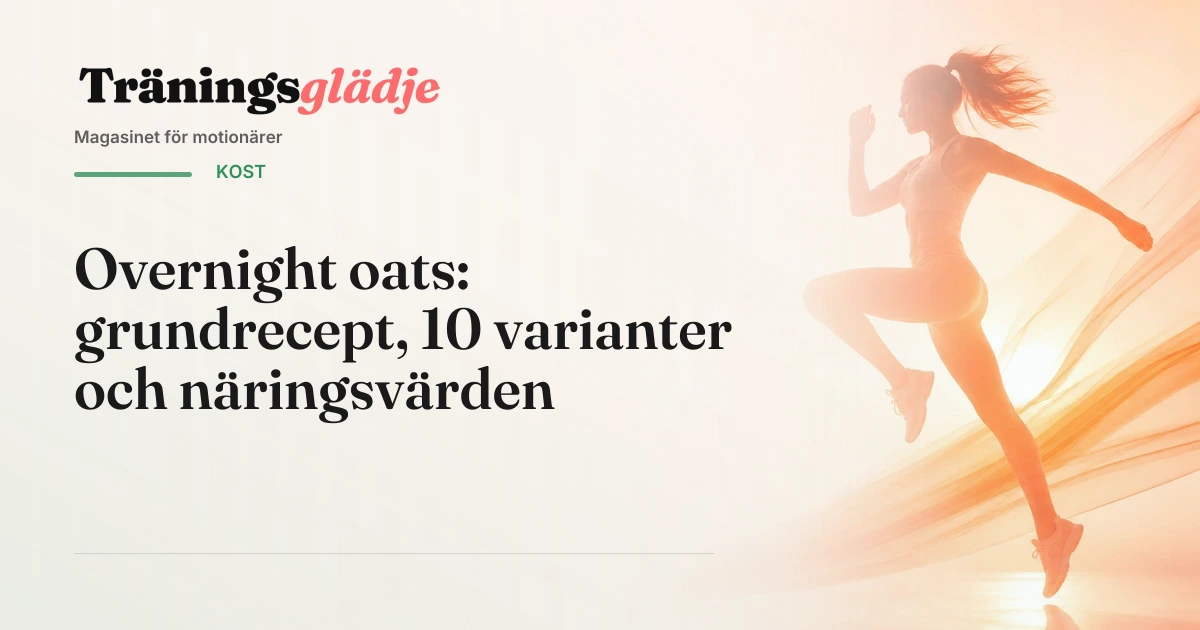 Tre glasburkar med overnight oats toppade med blåbär, hallon och banan i morgonljus